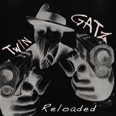 Reloaded by Twin Gatz - album cover