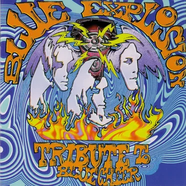 Blue Explosion: Tribute to Blue Cheer by Various Artists - album cover