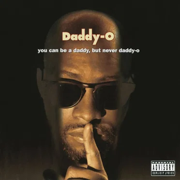 You Can Be a Daddy, but Never Daddy‐O