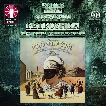 Pierre Boulez Conducts Stravinsky: Petrouchka, Pulcinella Suite