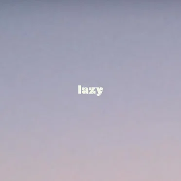 lazy