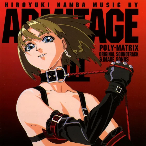 Armitage III: Poly-Matrix Original Soundtrack & Image Songs