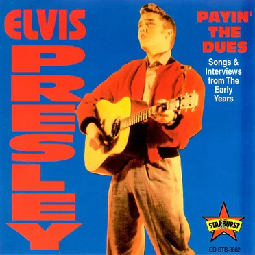 Payin’ the Dues (Songs & Interviews of the early Years)