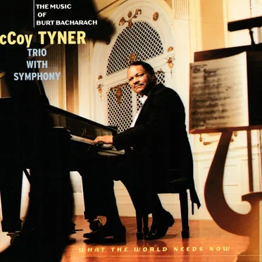 What the World Needs Now: The Music of Burt Bacharach