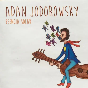 Esencia solar by Adán Jodorowsky - album cover