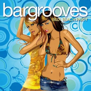 Bargrooves - Ibiza Beach Party by Various Artists - album cover