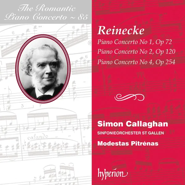 The Romantic Piano Concerto, Volume 85: Piano Concerto no. 1, op. 72 / Piano Concerto no. 2, op. 120 / Piano Concerto no. 4, op. 254