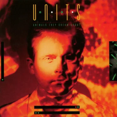 Animals They Dream About by Units - album cover