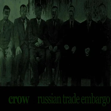 Russian Trade Embargo by Crow - album cover