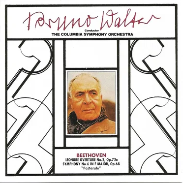 Leonore Overture no. 2, op. 72a / Symphony no. 6 in F major, op. 68 "Pastorale"