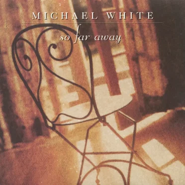 So Far Away by Michael White - album cover