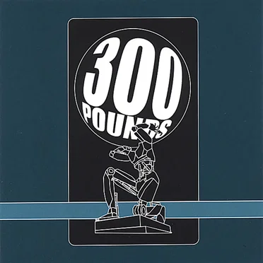 300 Pounds by 300 Pounds - album cover