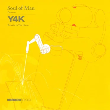 Soul of Man Presents: Y4K - Breakin' in the House