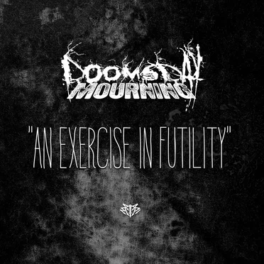 An Exercise in Futility by Doomsday Mourning - album cover