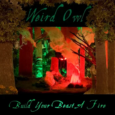 Build Your Beast a Fire