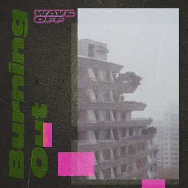 Burning Out by Wave Off - album cover