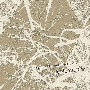 A Moment EP by Martello Rotativo - album cover