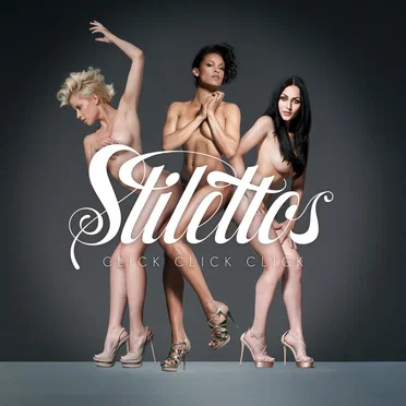 Click Click Click by Stilettos - album cover