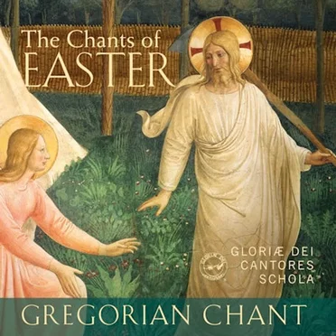 The Chants of Easter by Gloriæ Dei Cantores Schola - album cover