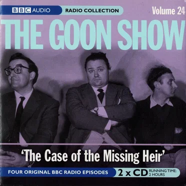 The Goon Show, Volume 24: “The Case of the Missing Heir”