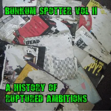 Bunkum Spotter Vol 2 - A History of Ruptured Ambitions by Various Artists - album cover