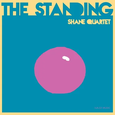 The Standing by Shane Quartet - album cover