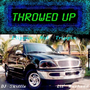 Throwed Up Vol. 1: Flippin', Not Trippin' by DJ Skittle - album cover