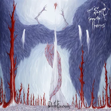 Death Foreseen by Scent of Thorns - album cover