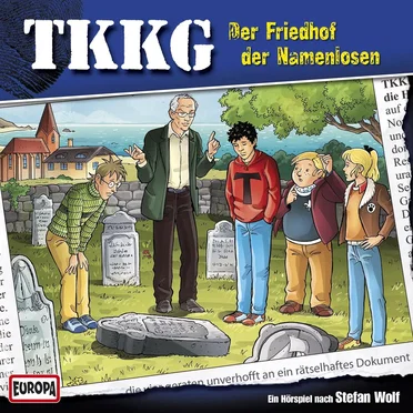 TKKG 194: Der Friedhof der Namenlosen by Stefan Wolf - album cover