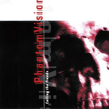 Calling the Fiends by Phantom Vision - album cover
