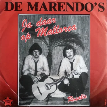 Ja daar op Mallorca / Rosalie by De Marendo’s - album cover