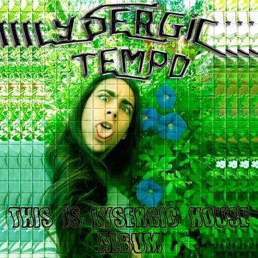 This is Lysergic House