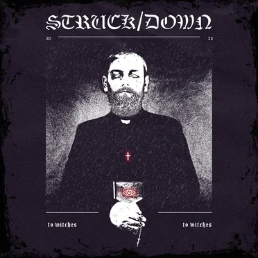 To Witches.. by Struck/Down - album cover