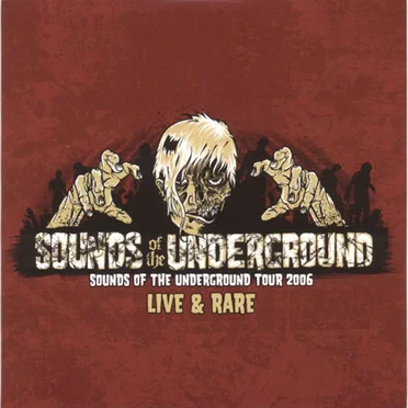 Sounds of the Underground Tour 2006: Live & Rare by Various Artists - album cover