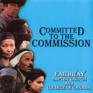 Committed to the Commission by Faithway Baptist Church - album cover