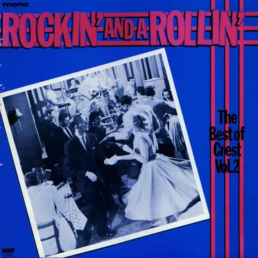 The Best of Crest Records, Volume 2: Rockin’ and a Rollin’ by Various Artists - album cover