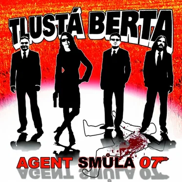 Agent Smůla 07 by Tlustá Berta - album cover