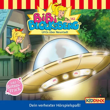 Bibi Blocksberg, Folge 142: UFOs über Neustadt by Bibi Blocksberg - album cover