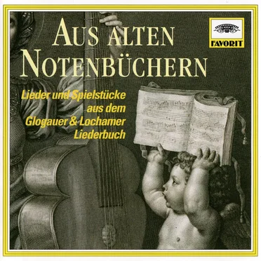 Aus alten Notenbüchern: Lieder und Spielstücke aus dem Glogauer & Lochamer Liederbuch by Various Artists - album cover