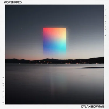 Worshipped by Dylan Bowman - album cover