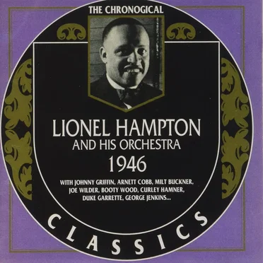 The Chronological Classics: Lionel Hampton and His Orchestra 1946