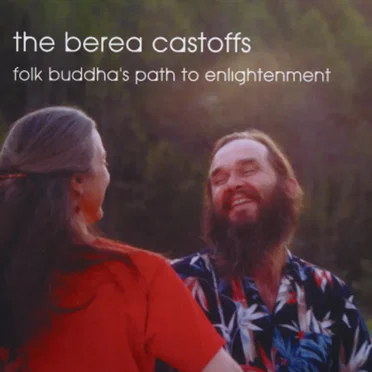 Folk Buddha's Path to Enlightenment by The Berea Castoffs - album cover