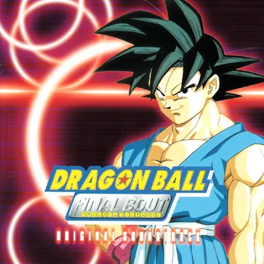 DRAGON BALL FINAL BOUT ORIGINAL SOUND TRACK