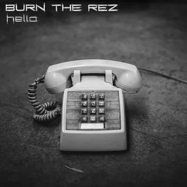 Hello by Burn the Rez - album cover
