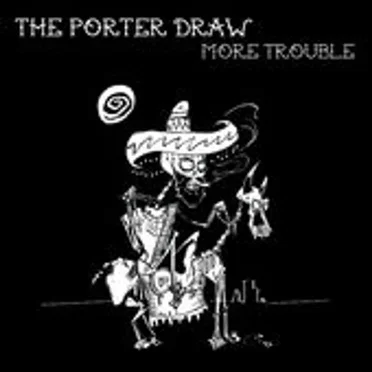 More Trouble by The Porter Draw - album cover