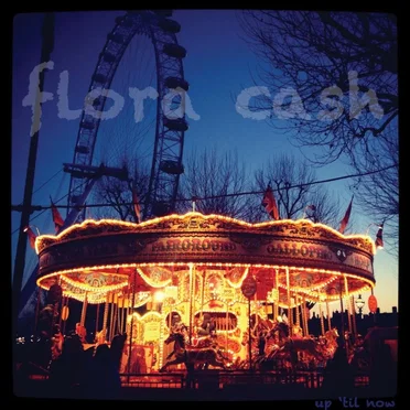 Up ’til Now… a Compilation by Flora Cash - album cover