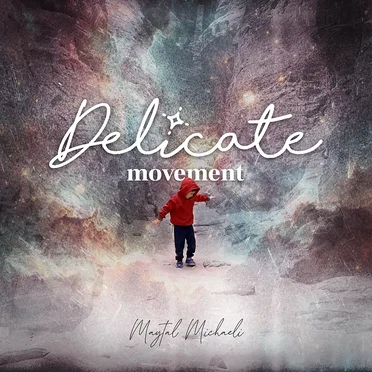 Delicate Movement by Maytal Michaeli - album cover