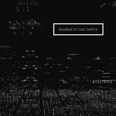 Goodbye to 1sec before by Various Artists - album cover