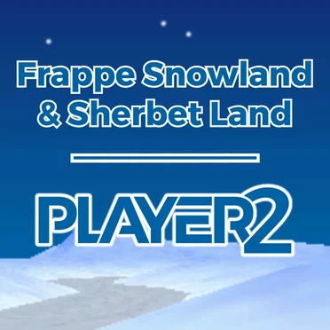 Frappe Snowland & Sherbet Land (From "Mario Kart 64")