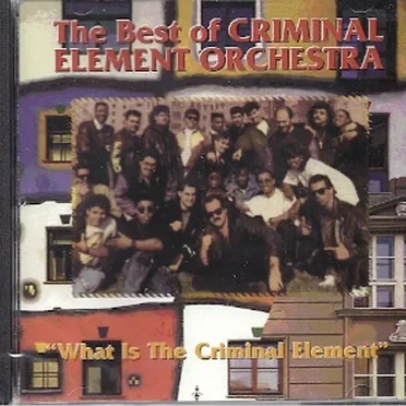 The Best of Criminal Element Orchestra